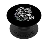 She Believed She Could But She Needed a Break - PopSockets Adhesive PopGrip