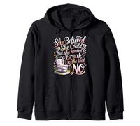 She Believed She Could But She Needed a Break - Zip Hoodie