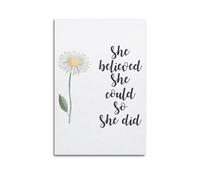 She Believed She Could So She Did(1) Art Posters Are Suitable for Decorating Living Room, Bedroom, Study, Restaurant, Corridor, Children's Room, EtcUnframe-style 12x18inch(30x45cm)
