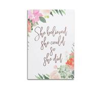 She Believed She Could So She Did Art Posters Are Suitable for Decorating Living Room, Bedroom, Study, Restaurant, Corridor, Children's Room, EtcUnframe-style 08x12inch(20x30cm)