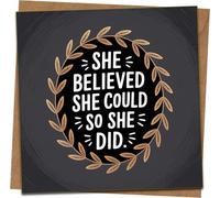 She Believed She Could So She Did Greeting Card - 145mm x 145mm Square Inspirational Card with Kraft Envelope for Encouragement, Congratulations, Graduation