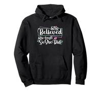 She Believed She Could So She Did Inspirational Mom Saying Pullover Hoodie
