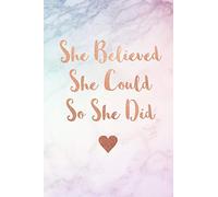 She Believed She Could So She Did: Rainbow Marble and Gold Notebook | College ruled Lined pages | 6 x 9 Journal (Marble and Gold Inspirational Notebook for Girls)