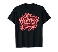 She Believed She Could, So She Did T-Shirt T-Shirt