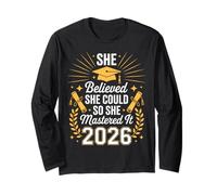 She Believed She Could So She Mastered It 2026 Graduate Long Sleeve T-Shirt