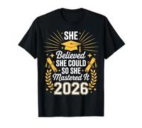 She Believed She Could So She Mastered It 2026 Graduate T-Shirt