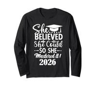 She Believed She Could So She Mastered It 2026 Long Sleeve T-Shirt