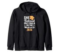 She Believed She Could So She Mastered It Graduation 2026 Zip Hoodie