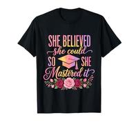 She Believed She Could So She Mastered It Quote Graduation T-Shirt