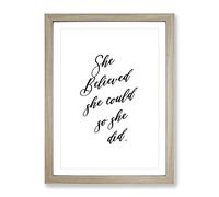 She Believed She Could Typography Quote Framed Print | A4 Oak Framed Wall Art | Ready to Hang | Modern Positive Affirmations Picture | Living Room Bedroom Lounge Office