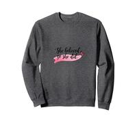 She Believed So She Did Inspirational Women Empowerment Sweatshirt, Adult Unisex, Dark Heather Grey, M