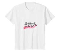 She Believed So She Did Inspirational Women Empowerment T-Shirt, Kids, White, 12 Years