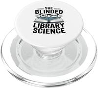 She Blinded Me With Library Science Funny Librarians PopSockets PopGrip for MagSafe