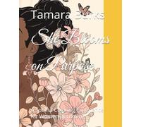 She Blooms on Purpose: A Soulful Coloring Experience for Women Becoming