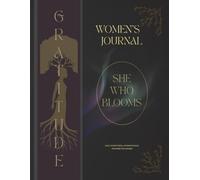 She Blooms: She Blooms: A 31-Day Women’s Journal of Scriptures, Affirmations, and Prayers for Spiritual Growth (She Who Blooms)