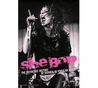 She Bop: The Definitive History of Women in Popular Music Revised Third Edition
