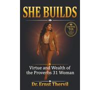 She Buids: Virtue & Wealth of the Proverbs 31 Woman