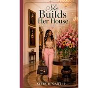 SHE BUILDS HER HOUSE: GRACE • LOVE • HONOR