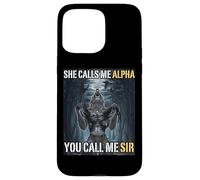 She Calls Me Alpha You Call Me Sir Funny Alpha Wolf Meme Case for iPhone 15 Pro Max