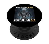 She Calls Me Alpha You Call Me Sir Funny Alpha Wolf Meme PopSockets Adhesive PopGrip