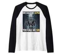 She Calls Me Alpha You Call Me Sir Funny Alpha Wolf Meme Raglan Baseball Tee