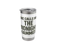 She Calls me the Midnight Hammer USA Stainless Steel Insulated Tumbler
