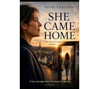 SHE CAME HOME: A Love Stronger Than Five Years of Absence