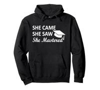 She Came She Saw She Mastered - Masters Degree Graduate Pullover Hoodie