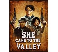 She Came to the Valley
