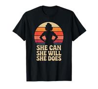 She Can She Will She Does Strong Woman Empowerment T-Shirt