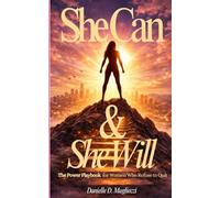 She Can & She Will: The Power Playbook for Women Who Refuse to Quit (Reset Your Mindset The Series)