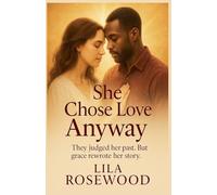 She Chose Love Anyway: They judged her past. But grace rewrote her story.: 3 (Bundle)