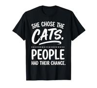 She Chose The Cats Funny Introvert Single Feline Mom T-Shirt