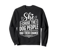 She Chose The Dog People Had Their Chance Dog Mom Sweatshirt
