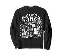 She Chose The Dog People Had Their Chance Dog Mom Sweatshirt