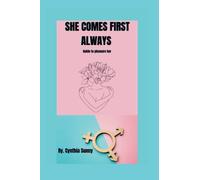 She Comes First Always: Guide to pleasure her