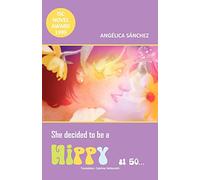 She decided to be a hippy at 50. . .