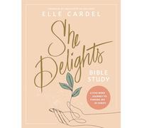 She Delights Bible Study: A Five-Week Journey to Finding Joy in Christ