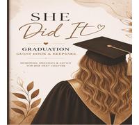 She Did It: Graduation Guest Book & Keepsake: Memory Journal & Advice Book for Her Next Chapter (Dreams to Degrees Collection)