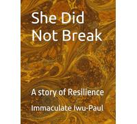 She Did Not Break: A story of Resilience