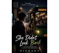 She Didn’t Look Back: A Love He Fought For, A Goodbye She Never Gave