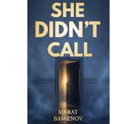 She Didn't Call | Psychological Suspense Novel: A mother’s tragic delay triggers a descent into guilt and illusions. "She Didn't Call" is a gripping psychological thriller. Read it now!