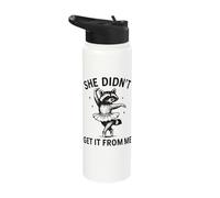 She Didnt Get It from Me Stainless Steel Insulated Water Bottle