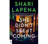 She Didn't See It Coming: A Novel