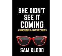 She Didn't See it Coming: A Suspenseful Mystery Novel