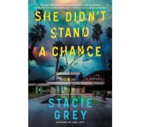 She Didn't Stand a Chance: A Novel