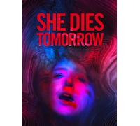She Dies Tomorrow