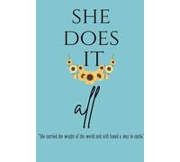 She Does It All: A Journal for Single Moms Balancing It All