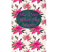 She Does What She Wants: floral journal, 150 lined pages, happy heart