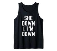 she Down im Down Funny Relatable Men Women Tank Top